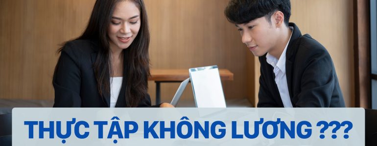 Sinh viên thì có nên thực tập không lương? TẠI SAO LẠI KHÔNG TRẢ LƯƠNG CHO CÁC EM? Ở Mỹ đã có rất nhiều bài báo viết về sự ...