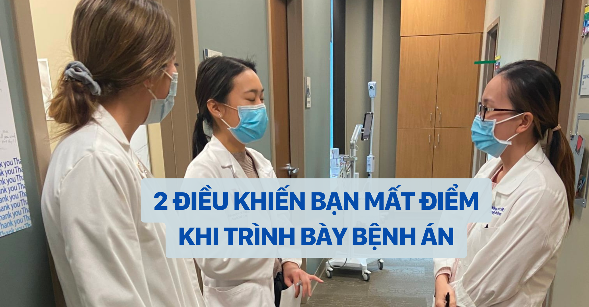 2 điều khiến bạn mất điểm khi trình bày bệnh án