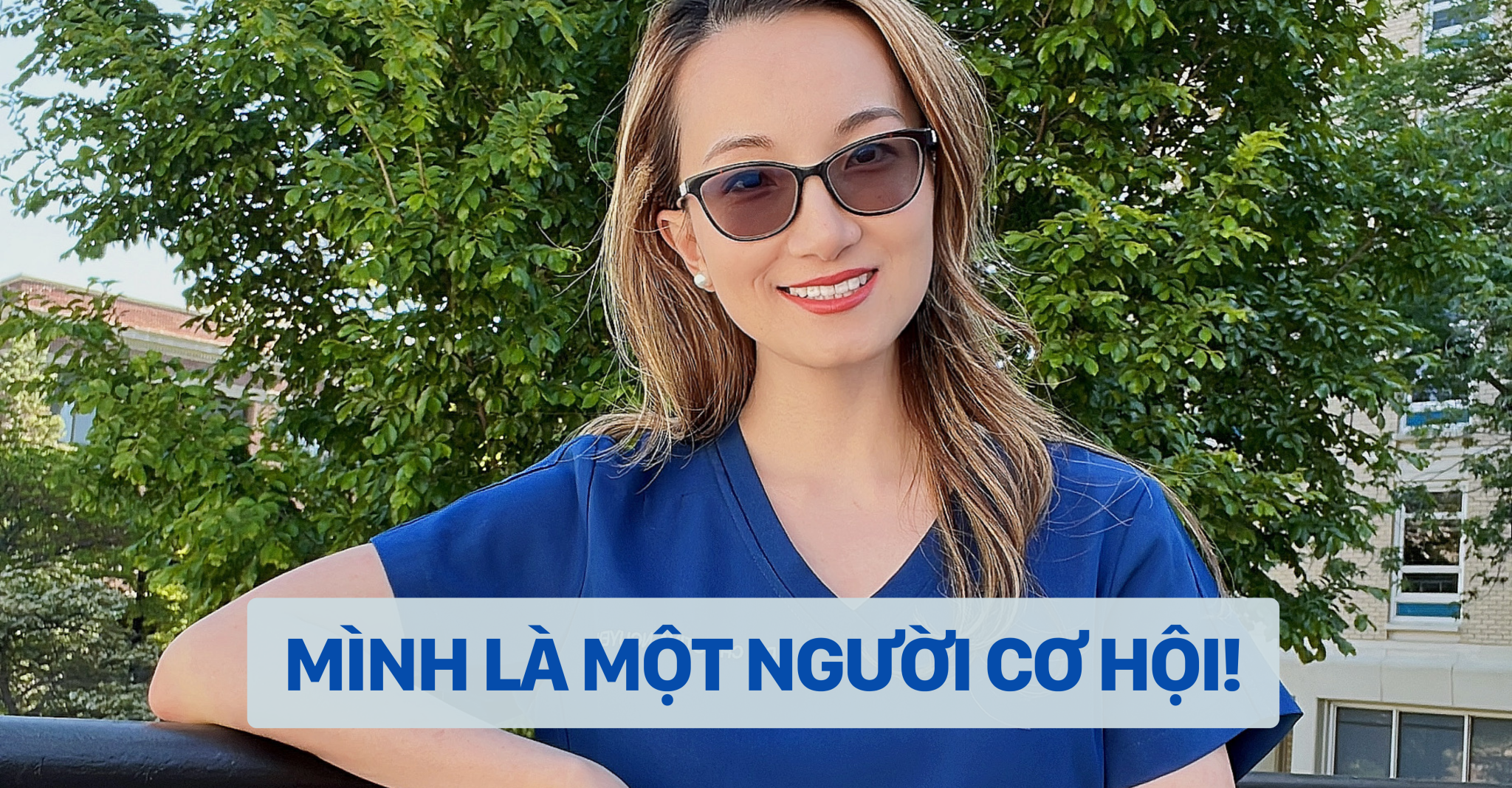 Người cơ hội. Lúc mới qua Mỹ, mình Tiếng Anh thì không biết và tương lai thì không có định hướng. Dù gia đình mình rất ủng hộ việc học tập của con nhưng không ai có đủ hiểu biết để hướng dẫn cho mình. Mình không biết sẽ ra trường như thế nào, hay đăng ký vào đại học ra sao, rồi theo ngành gì. Mình chỉ biết phải cố gắng hết sức mỗi ngày. Nhưng bù lại mình có một bản tính
