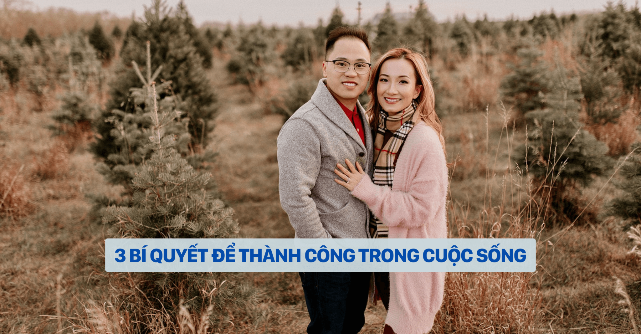 3 BÍ QUYẾT THÀNH CÔNG TRONG CUỘC SỐNG