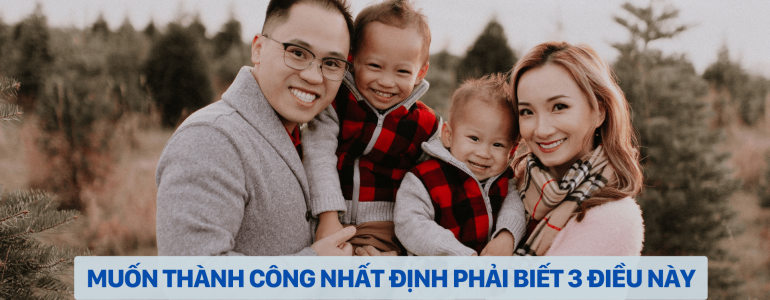 MUỐN THÀNH CÔNG NHẤT ĐỊNH PHẢI BIẾT 3 ĐIỀU NÀY