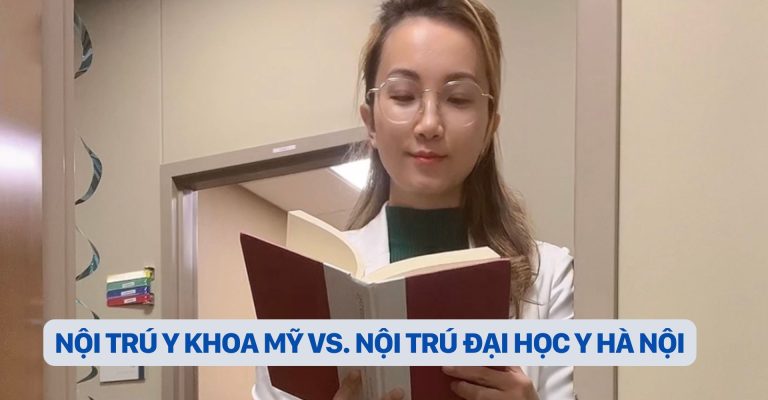 4 ĐIỂM KHÁC NHAU GIỮA CHƯƠNG TRÌNH NỘI TRÚ Y KHOA MỸ VÀ ĐẠI HỌC Y HÀ NỘI