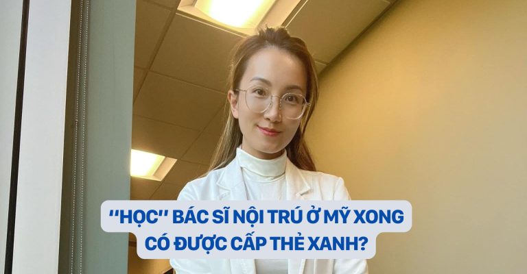 “học” bác sĩ nội trú ở mỹ xong có được cấp thẻ xanh