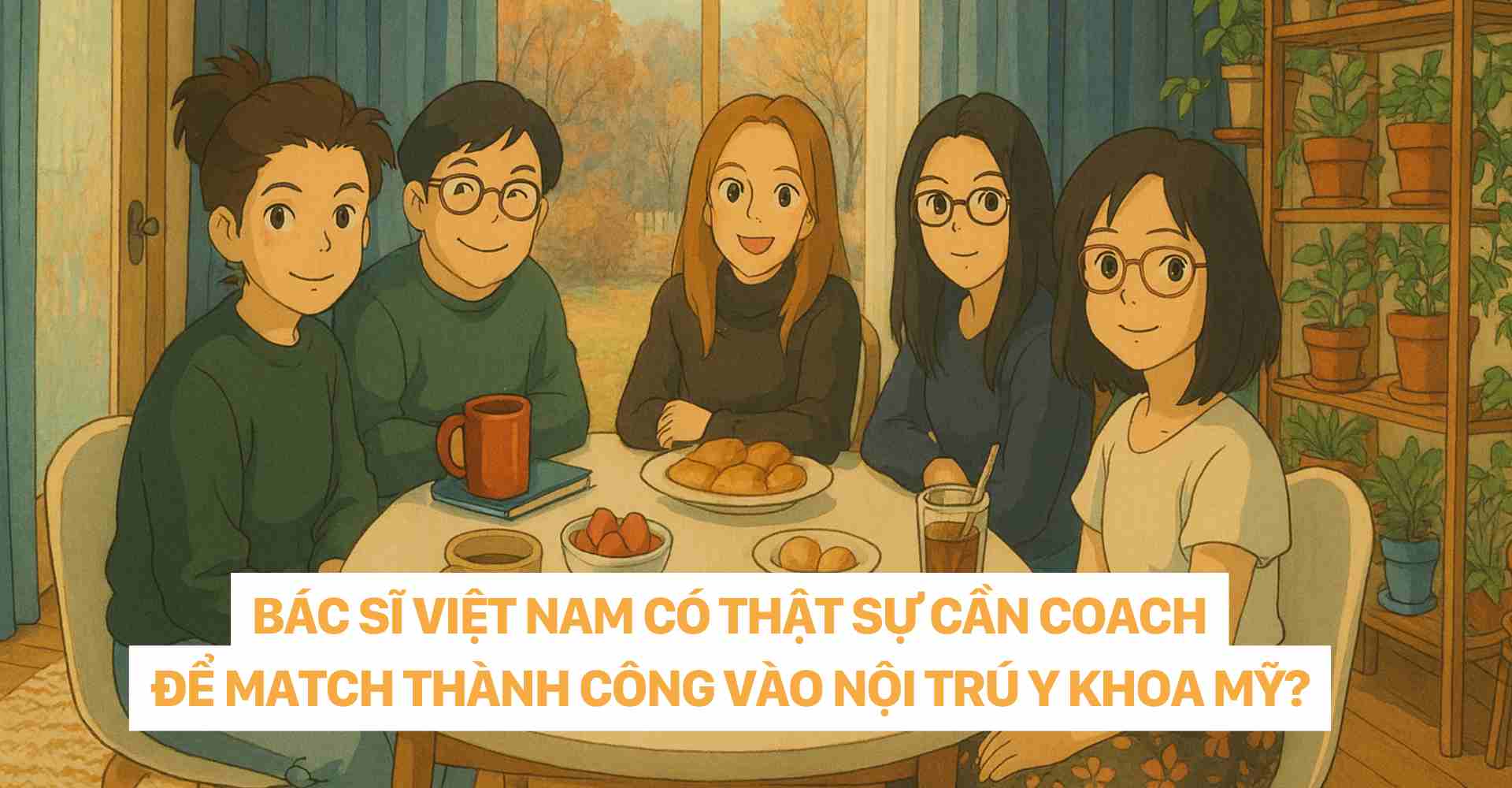 CÓ THẬT SỰ CẦN COACH ĐỂ VÀO NỘI TRÚ Y KHOA MỸ dr christina nguyễn
