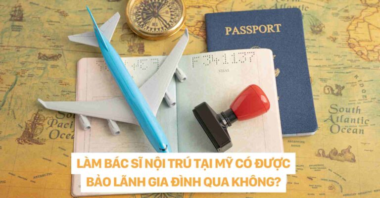 LÀM BÁC SĨ NỘI TRÚ TẠI MỸ CÓ ĐƯỢC BẢO LÃNH GIA ĐÌNH QUA KHÔNG dr christina nguyen