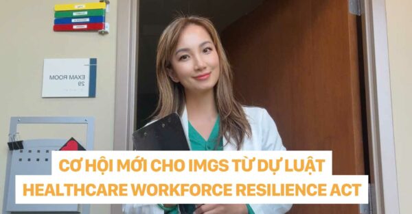 Cơ Hội Mới Cho IMGs Từ Dự Luật Healthcare Workforce Resilience Act